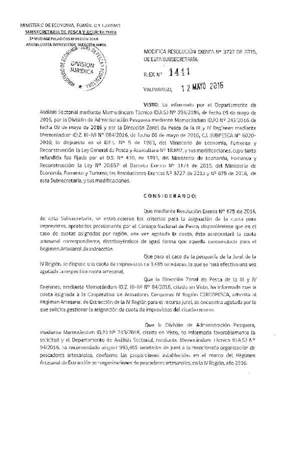 Res. Ex. N° 1441-2016 Modifica Res. Ex. N° 3727-2015 Distribución de la Fracción Artesanal de Pesquería de Anchoveta, Sardina común y Jurel en la IV Región. (F.D.O. 19-05-2016)