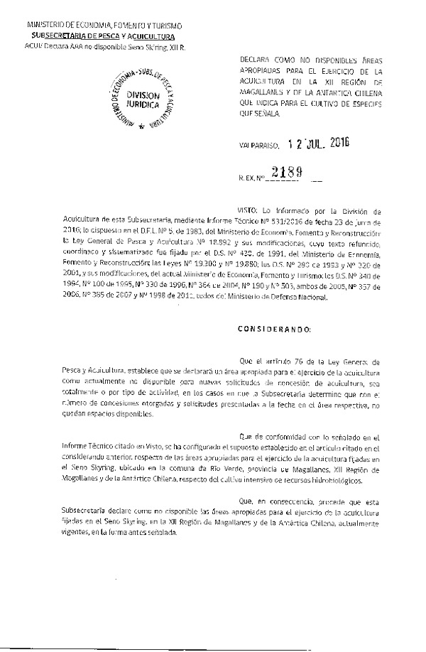 Res. Ex. N° 2189-2016 Declara Como No Disponibles Áreas Apropiadas para el Ejercicio de la Acuicultura en la XII Región. (Publicado en Página Web 13-07-2016)