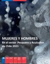 Mujeres y Hombres en el sector pesquero y Acuicultor chileno 2023