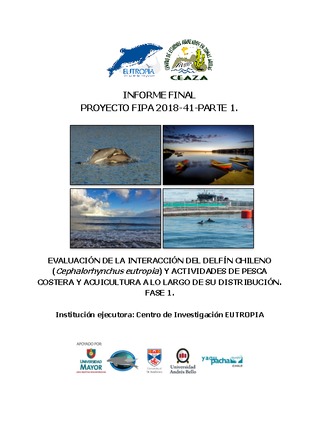 Informe Final : Evaluación de la interacción entre el delfín chileno (Cephalorhynchus eutropia) y actividades de pesca costera y acuicultura a lo largo de su distribución: Fase 1
