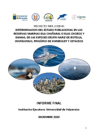 Informe Final : Determinación del estado poblacional en las Reservas Marinas Isla Chañaral e Islas Choros y Damas, de las especies delfín nariz de botella, chungungo,  pingüino de Humboldt y cetáceos