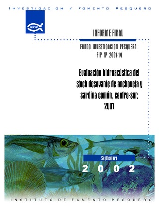 Informe Final : EVALUACIÓN HIDROACÚSTICA DEL STOCK DESOVANTE DE ANCHOVETA Y SARDINA COMÚN, CENTRO-SUR, 2001