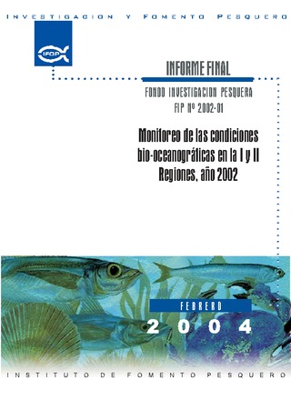 Informe Final : MONITOREO DE LAS CONDICIONES BIO-OCEANOGRAFICAS EN LA I Y II REGIONES , AÑO 2002