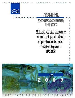Informe Final : EVALUACION DEL STOCK DESOVANTE DE ANCHOVETA POR EL METODO DE PRODUCCION DE HUEVOS EN LA I Y II REGIONES, AÑO 2002