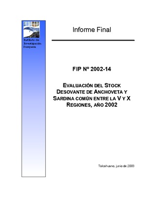 Informe Final : EVALUACION DEL STOCK DESOVANTE DE ANCHOVETA Y SARDINA COMUN ENTRE LA V Y X REGIONES, AÑO 2002