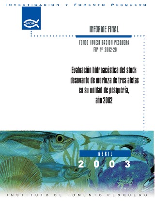 Informe Final : EVALUACION HIDROACUSTICA DEL STOCK DESOVANTE DE MERLUZA DE TRES ALETAS EN SU UNIDAD DE PESQUERIA, AÑO 2002