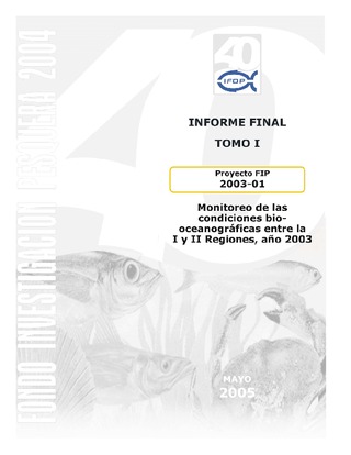 Informe Final : MONITOREO DE LAS CONDICIONES BIO-OCEANOGRAFICAS EN LA I Y II REGIONES , AÑO 2003