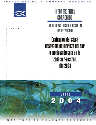 Informe Final : EVALUACION DEL STOCK DESOVANTE DE MERLUZA DEL SUR Y MERLUZA DE COLA EN LA ZONA SUR AUSTRAL, AÑO 2003
