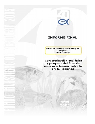 Informe Final : CARACTERIZACIÓN ECOLÓGICA Y PESQUERA DEL AREA DE RESERVA ARTESANAL ENTRE LA I Y II REGIONES