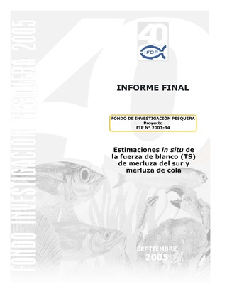 Informe Final : ESTIMACIONES IN SITU DE LA FUERZA DE BLANCO (TS) EN MERLUZA DEL SUR Y MERLUZA DE COLA