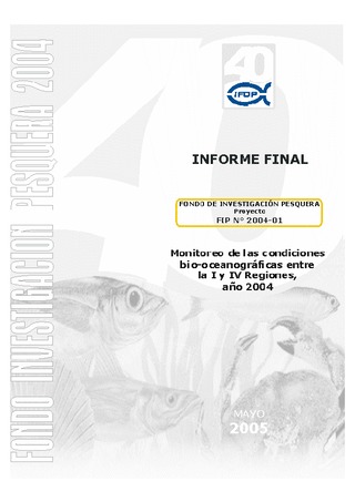 Informe Final : MONITOREO DE LAS CONDICIONES BIO-OCEANOGRAFICAS ENTRE LA I Y IV REGIONES , AÑO 2004