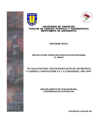 Informe Final : EVALUACION DEL STOCK DESOVANTE DE ANCHOVETA Y SARDINA COMUN ENTRE LA V Y X REGIONES, AÑO 2004