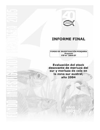 Informe Final : EVALUACION DEL STOCK DESOVANTE DE MERLUZA DEL SUR Y MERLUZA DE COLA EN LA ZONA SUR AUSTRAL, AÑO 2004