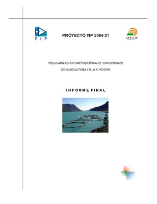 Informe Final : REGULARIZACIÓN CARTOGRÁFICA DE CONCESIONES DE ACUICULTURA EN LA XI REGIÓN.