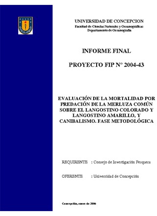 Informe Final : EVALUACIÓN DE LA MORTALIDAD POR PREDACIÓN DE LA MERLUZA COMÚN SOBRE EL LANGOSTINO COLORADO Y LANGOSTINO AMARILLO, Y CANIBALISMO. FASE METODOLÓGICA