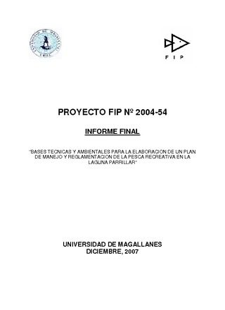 Informe Final : BASES TÉCNICAS Y AMBIENTALES PARA LA IMPLEMENTACIÓN DE UN PLAN DE MANEJO Y REGLAMENTACIÓN DE LA PESCA RECREATIVA EN LAGUNA PARRILAR