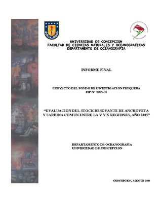 Informe Final : EVALUACIÓN DE STOCK DESOVANTE DE ANCHOVETA Y SARDINA COMÚN ENTRE LA V Y X REGIONES, AÑO 2005