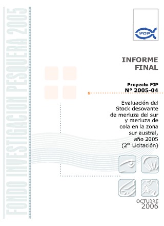 Informe Final : EVALUACIÓN DEL STOCK DESOVANTE DE MERLUZA DEL SUR Y MERLUZA DE COLA EN LA ZONA SUR AUSTRAL, AÑO 2005