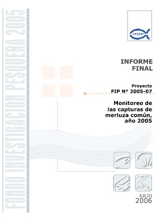 Informe Final : MONITOREO DE LAS CAPTURA DE MERLUZA COMÚN, AÑO 2005