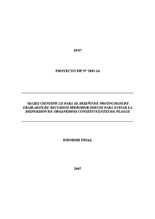 Informe Final : BASES CIENTIFICAS PARA EL DISEÑO DE PROTOCOLOS DE TRASLADO DE RECURSOS HIDROBIOLOGICOS PARA EVITAR LA DISPERSIÓN DE ORGANISMOS CONSTITUYENTES DE PLAGAS