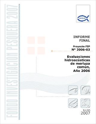 Informe Final : EVALUACIONES HIDROACÚSTICAS DE MERLUZA COMÚN, AÑO 2006