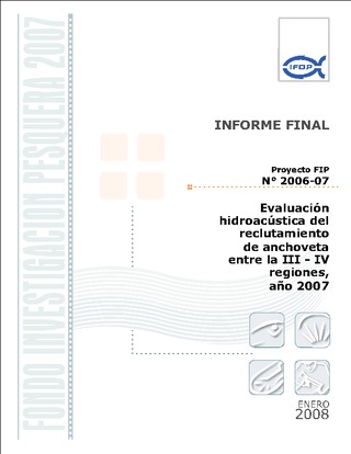 Informe Final : EVALUACIÓN HIDROACÚSTICA DE RECLUTAMIENTO DE ANCHOVETA III Y IV, AÑO 2007