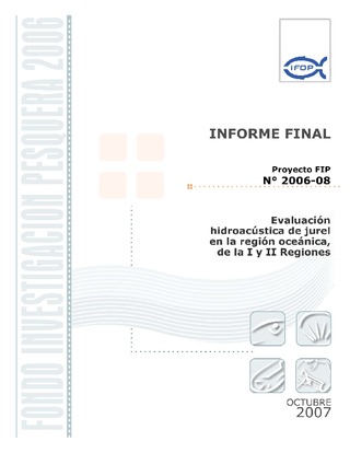 Informe Final : EVALUACIÓN HIDROACÚSTICA DE JUREL EN LA REGIÓN OCEÁNICA , DE LA I Y II REGIONES