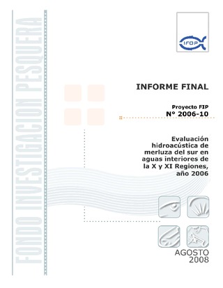Informe Final : EVALUACIÓN HIDROACÚSTICA MERLUZA DEL SUR EN AGUAS INTERIORES D E LA X Y XI REGIONES, AÑO 2006