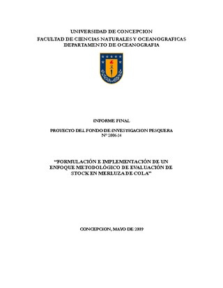 Informe Final : FORMULACIÓN E IMPLEMENTACIÓN DE UN ENFOQUE METODOLÓGICO DE EVALUACIÓN DE STOCK EN MERLUZA DE COLA