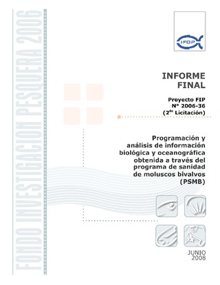 Informe Final : PROGRAMACION Y ANÁLISIS DE INFORMACIÓN BIOLÓGICA Y OCEANOGRÁFICA OBTENIDA A TRAVÉS DEL PROGRAMA DE SANIDAD DE MOLUSCOS BIVALVOS (PSMB)