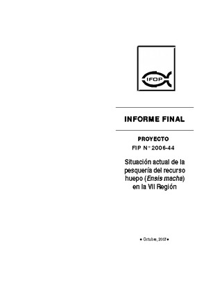 Informe Final : SITUACIÓN ACTUAL DE LA PESQERÍA DEL HUEPO , EN LA VII REGIÓN