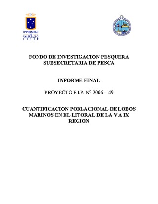 Informe Final : CUANTIFICACIÓN POBLACIONAL DE LOBOS MARINOS EN EL LITORAL DE LA V A IX REGIÓN