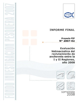 Informe Final : EVALUACIÓN HIDROACÚSTICA DEL RECLUTAMIENTO DE ANCHOVETA EN LA I Y II REGIONES, AÑO 2008