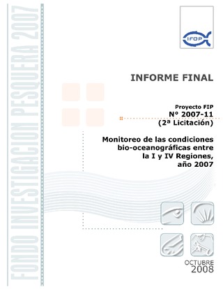 Informe Final : MONITOREO DE CONDICIONES BIO-OCEANOGRÁFICAS ENTRE LA I Y IV REGIONES, AÑO 2007