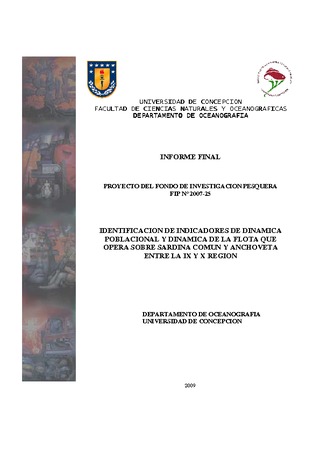 Informe Final : IDENTIFICACIÓN DE INDICADORES DE DINÁMICA POBLACIONAL Y DINÁMICA DE LA FLOTA QUE OPERA SOBRE SARDINA COMÚN Y ANCHOVETA ENTRE LA IX Y X REGIÓN