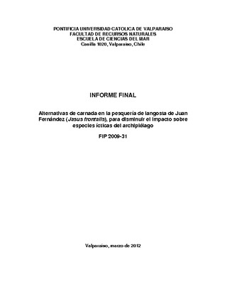 Informe Final : ALTERNATIVAS DE CARNADA EN LA PESQUERÍA DE LANGOSTA DE JUAN FERNÁNDEZ PARA DISMINUIR EL IMPACTO SOBRE ESPECIES ÍCTICAS DEL ARCHIPIELAGO.