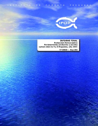 Informe Final : EVALUACIÓN HIDROACÚSTICA DEL RECLUTAMIENTO DE ANCHOVETA Y SARDINA COMÚN ENTRE LA V Y X REGIONES, AÑO 2011