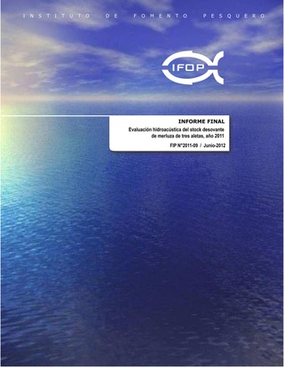 Informe Final : EVALUACIÓN HIDROACÚSTICA DEL STOCK DESOVANTE DE MERLUZA DE TRES ALETAS, AÑO 2011