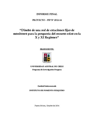 Informe Final : DISEÑO E IMPLEMENTACIÓN DE UNA RED DE ESTACIONES FIJAS DE MONITOREO PARA LA PESQUERÍA DEL RECURSO ERIZO DE LA X Y XI REGIONES