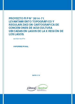 Informe Final : Levantamiento topográfico y regularización cartográfica de concesiones de acuicultura ubicadas en lagos de la Xa Región Los Lagos