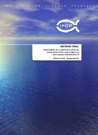 Informe Final : Implementación de un sistema de monitoreo de precios primera venta o precios playa en el sector pesquero (Fase II)