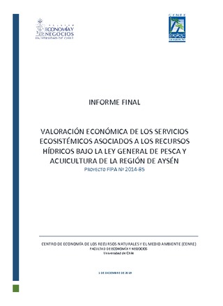 Informe Final : Valoración económica de los servicios ecosistémicos asociados a recursos hídricos bajo la Ley General de Pesca y Acuicultura de la región de Aysén