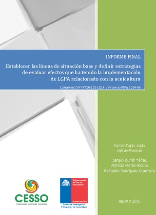 Informe Final : Establecer las líneas de situación base y definir estrategias de evaluar efectos que ha tenido la implementación de LGPA relacionado con la acuicultura