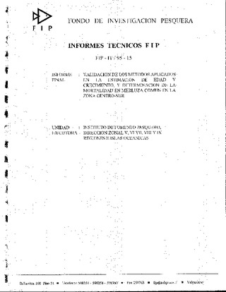 Informe Final : VALIDACION DE LOS METODOS APLICADOS EN LA ESTIMACION DE EDAD Y CRECIMIENTO, Y DETERMINACION DE LA MORTALIDAD EN MERLUZA COMUN EN LA ZONA CENTRO-SUR