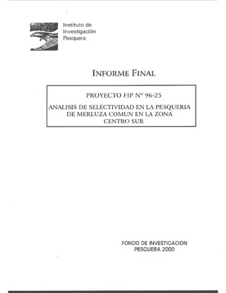 Informe Final : ANALISIS DE SELECTIVIDAD EN LA PESQUERIA DE MERLUZA COMUN EN LA ZONA CENTRO-SUR