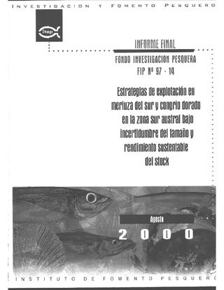 Informe Final : ESTRATEGIAS DE EXPLOTACION EN MERLUZA DEL SUR Y CONGRIO DORADO EN LA ZONA SUR-AUSTRAL BAJO INCERTIDUMBRE DEL TAMAÑO Y RENDIMIENTO SUSTENTABLE DEL STOCK