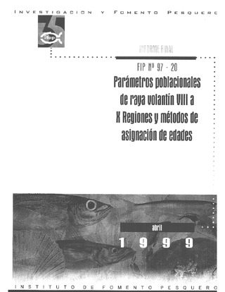 Informe Final : PARAMETROS POBLACIONALES DE RAYA VOLANTIN VIII A X REGIONES Y METODOS DE ASIGNACION DE EDADES