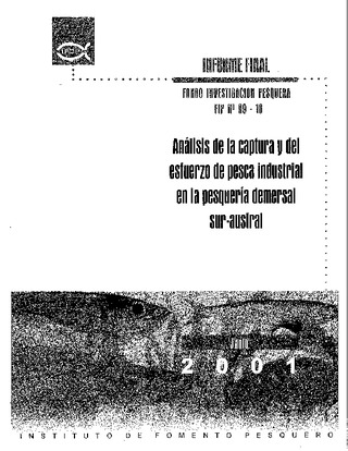 Informe Final : ANÁLISIS DE LA CAPTURA Y ESFUERZO DE PESCA INDUSTRIAL EN LA PESQUERÍA DEMERSAL SUR AUSTRAL