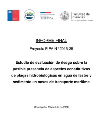 Informe Final : Estudio de evaluación de riesgo sobre la posible presencia de especies constitutivas de plagas hidrobiológicas en aguas de lastre y sedimentos en naves de transporte marítimo