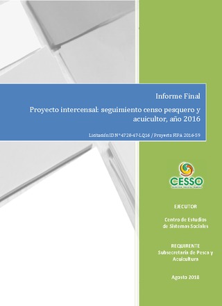 Informe Final : Proyecto intercensal: seguimiento censo pesquero y acuicultor, año 2016.